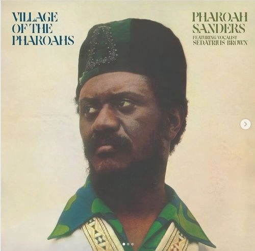 PHAROAH SANDERS / ファラオ・サンダース / VILLAGE OF THE PHAROAHS