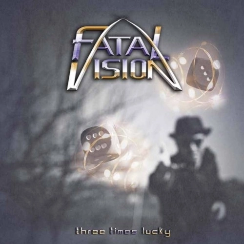 FATAL VISION(From Canada) / THREE TIMES LUCKY