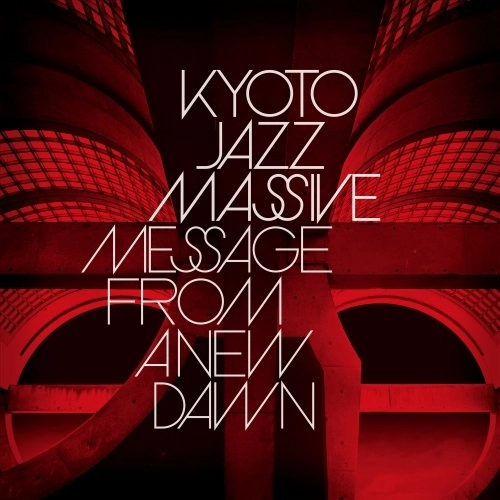 KYOTO JAZZ MASSIVE / キョウト・ジャズ・マッシヴ / MESSAGE FROM A NEW DAWN（2LP） / MESSAGE FROM A NEW DAWN (2LP)