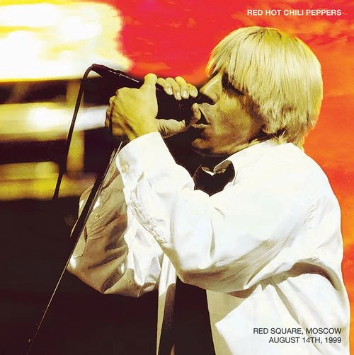 RED HOT CHILI PEPPERS / レッド・ホット・チリ・ペッパーズ / RED SQUARE, MOSCOW, AUGUST 14TH, 1999 (LP)