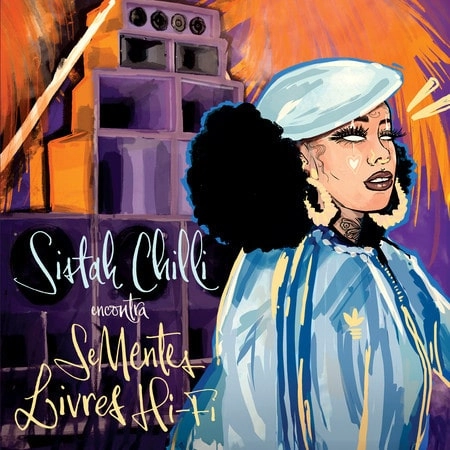 SISTAH CHILLI / シスター・チリ / ENCONTRA SEMENTES LIVRES HI-FI (LP)