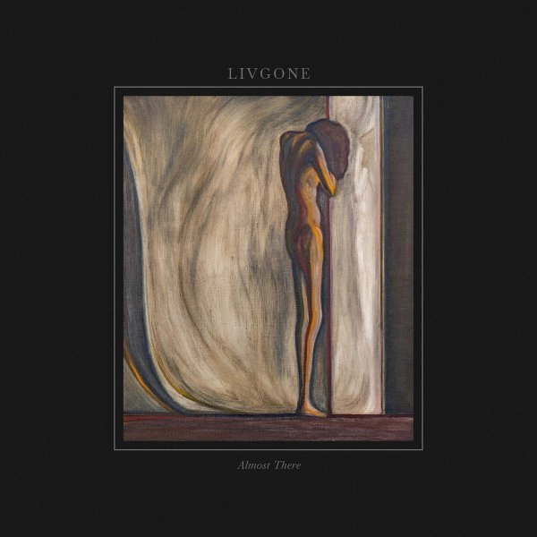 LIVGONE / ALMOST THERE<VINYL>