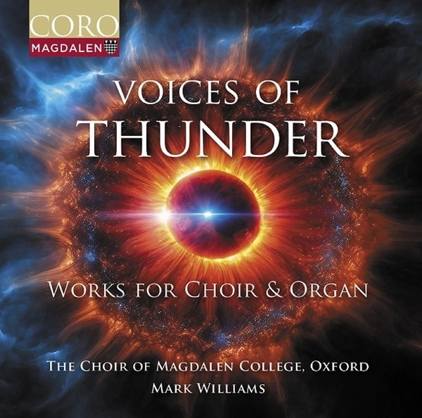 CHOIR OF MAGDALEN COLLEGE, OXFORD / オックスフォード・モードリン・カレッジ聖歌隊 / WORKS FOR CHOIR&ORGAN - VOICES OF THUNDER