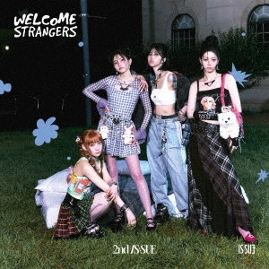 IS:SUE / Welcome Strangers ~2nd IS:SUE~