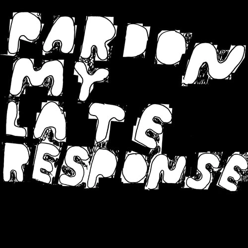JOE DAVIES / PARDON MY LATE RESPONSE