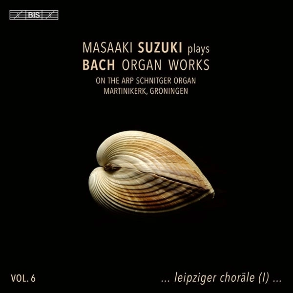 MASAAKI SUZUKI / 鈴木雅明 / バッハ：オルガン作品集 VOL.6
