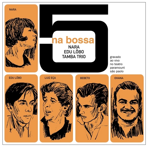 NARA LEAO, EDU LOBO & TAMBA TRIO / ナラ・レオン&エドゥ・ロボ&タンバ・トリオ / 5 NA BOSSA / 7 NA BOSSA