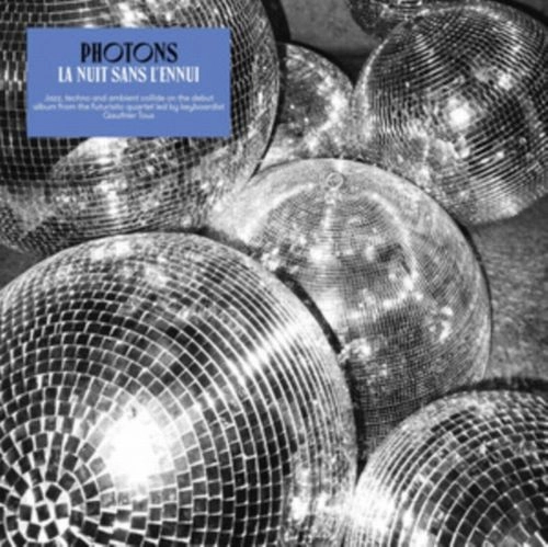 PHOTONS / LA NUIT SANS L'ENNUI