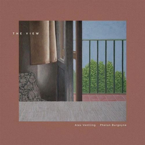 ALEX VENTLING / PHELAN BURGOYNE / THE VIEW (LP)