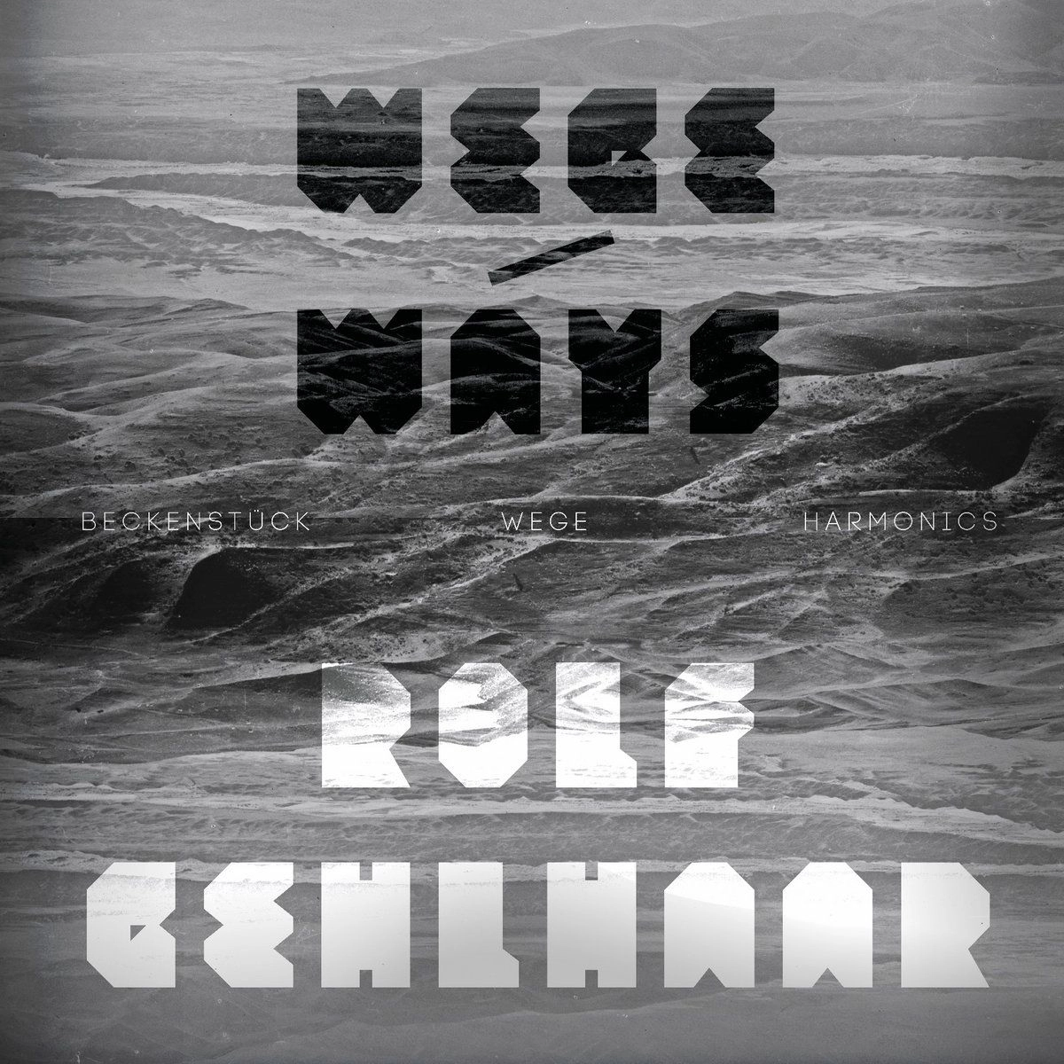 ROLF GEHLHAAR / WEGE / WAYS