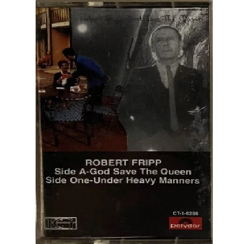 ROBERT FRIPP / ロバート・フリップ / GOD SAVE THE QUEEN/UNDER HEAVY MANNERS