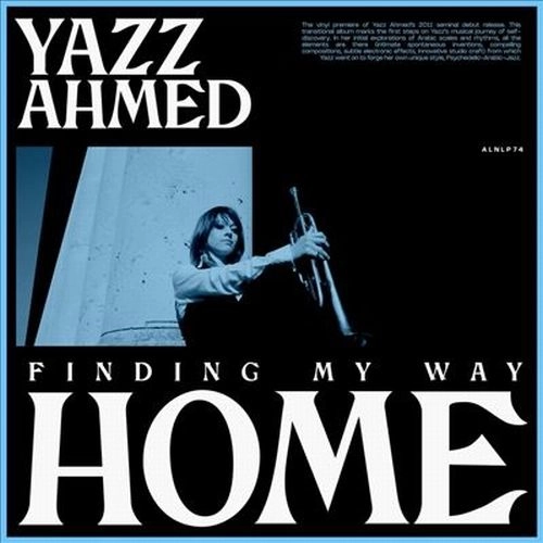 YAZZ AHMED  / ヤズ・アハメド / FINDING MY WAY HOME