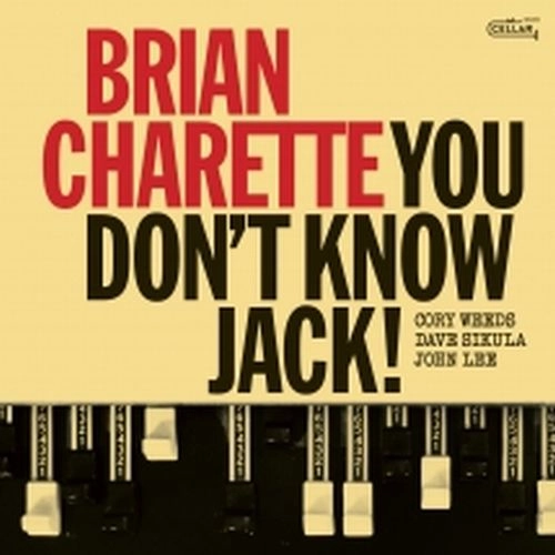BRIAN CHARETTE / ブライアン・シャレット / YOU DON'T KNOW JACK!