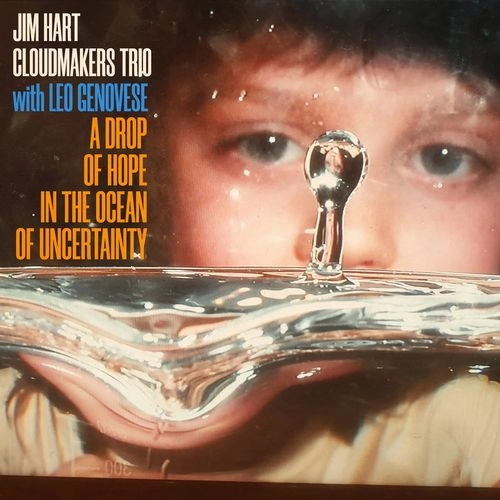 JIM HART / ジム・ハート / A DROP OF HOPE IN THE OCEAN OF UNCERTAINTY
