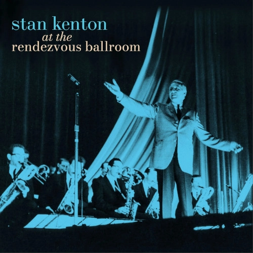 STAN KENTON / スタン・ケントン / AT THE RENDEZVOUS BALLROOM[RSD Black Friday 2024]
