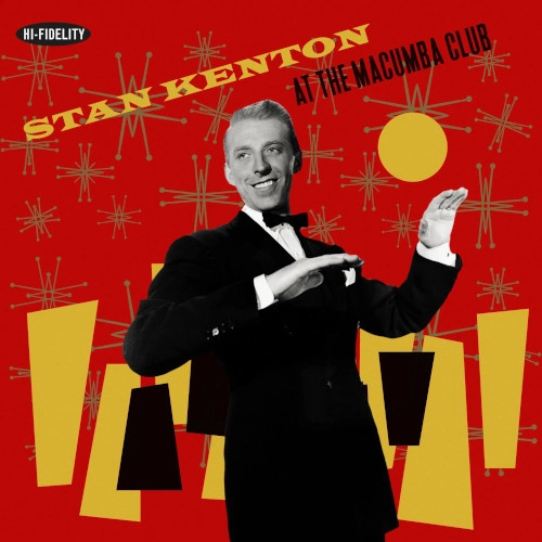 STAN KENTON / スタン・ケントン / AT THE MACUMBA CLUB[RSD Black Friday 2024]