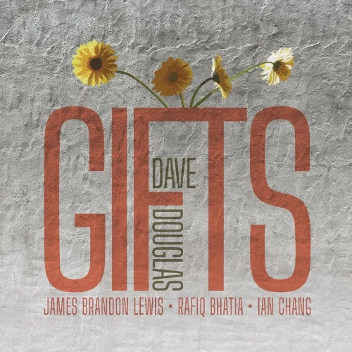 DAVE DOUGLAS / デイヴ・ダグラス / GIFTS [2LP] (RED VINYL, LIMITED TO 1000, INDIE-EXCLUSIVE)[RSD Black Friday 2024]