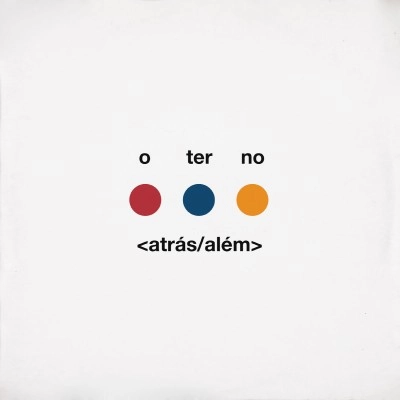 O TERNO / オ・テルノ / ATRAS / ALEM