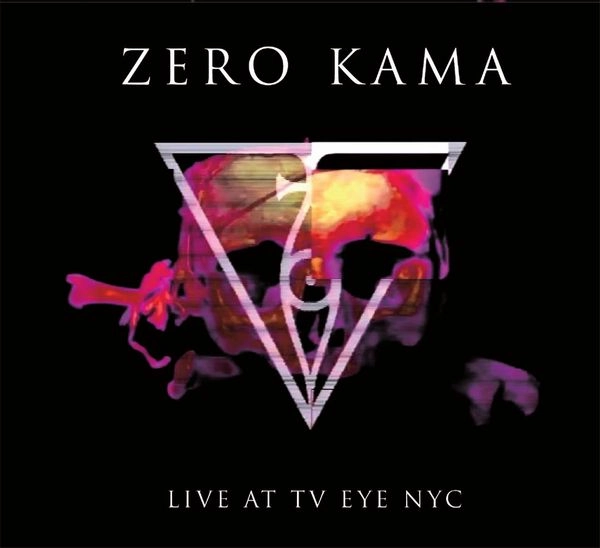ZERO KAMA / LIVE AT TV EYE / NYC