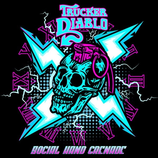 TRUCKER DIABLO / SOCIAL HAND GRENADE