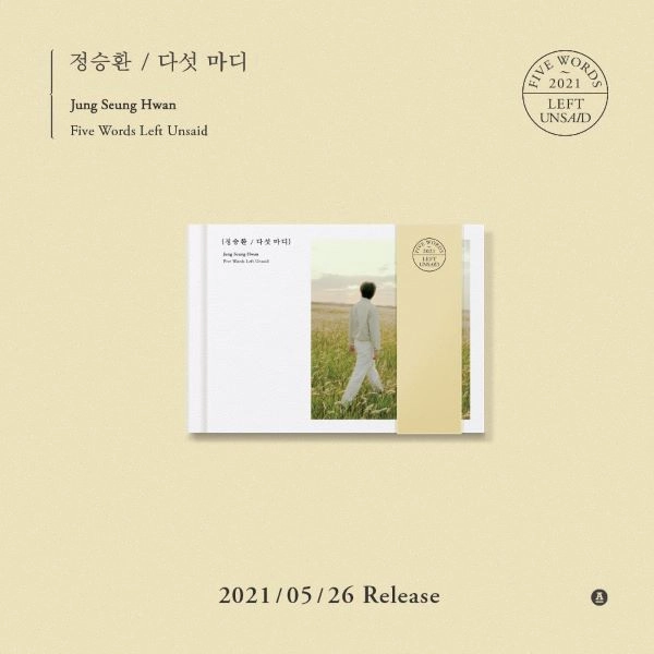 JUNG SEUNG HWAN / チョン・スンファン / FIVE WORDS LEFT UNSAID
