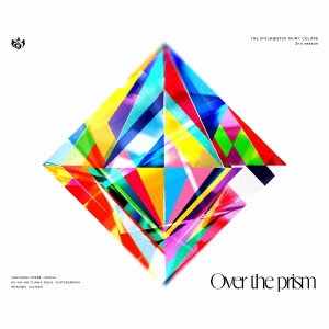 SHINYCOLORS / シャイニーカラーズ / OVER THE PRISM