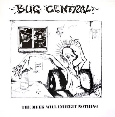 BUG CENTRAL / MEEK WILL INHERIT NOTHING