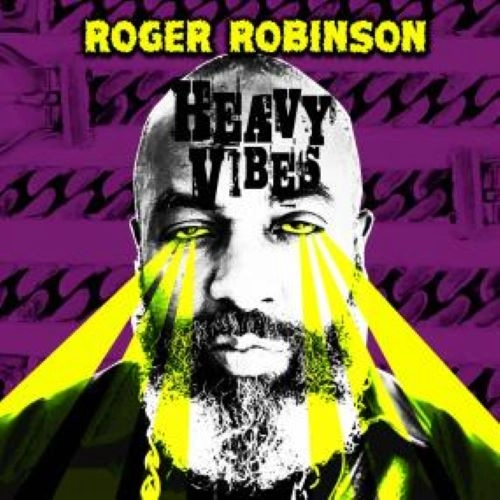 ROGER ROBINSON / HEAVY VIBES