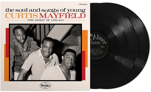 V.A. (SOUL AND SONGS OF YOUNG CURTIS MAYFIELD) / SOUL AND SONGS OF YOUNG CURTIS MAYFIELD : THE SPIRIT OF CHICAGO
