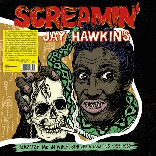 SCREAMIN' JAY HAWKINS / スクリーミン・ジェイ・ホーキンス / BAPTIZE ME IN WINE, SINGLES & ODDITIES 1955-1959