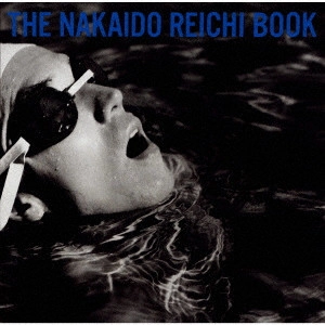 REICHI NAKAIDO / 仲井戸麗市 / THE仲井戸麗市BOOK