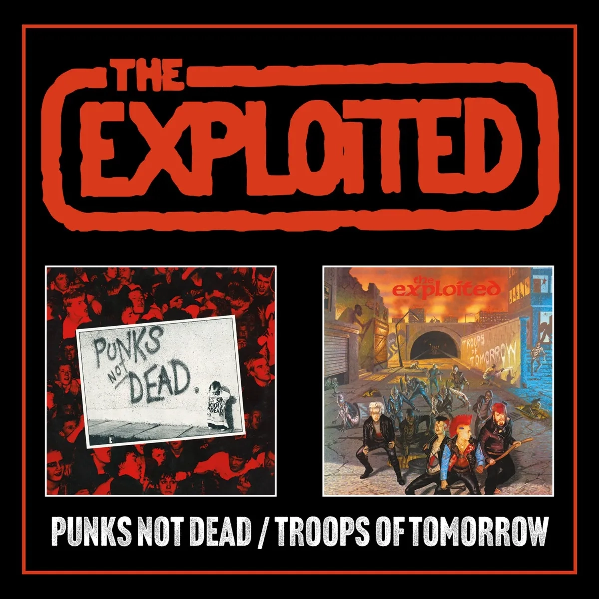 EXPLOITED / PUNKS NOT DEAD/TROOPS OF TOMORROW EXPANDED (2CD)