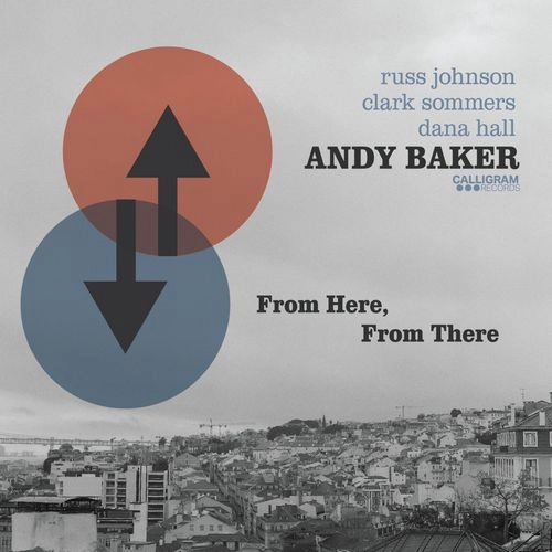 ANDY BAKER / アンディ・ベイカー / FROM HERE, FROM THERE