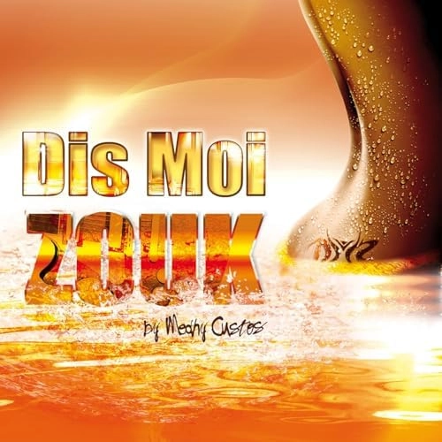 MEHDY CUSTOS / メディ・クスト / DIS MOI ZOUK