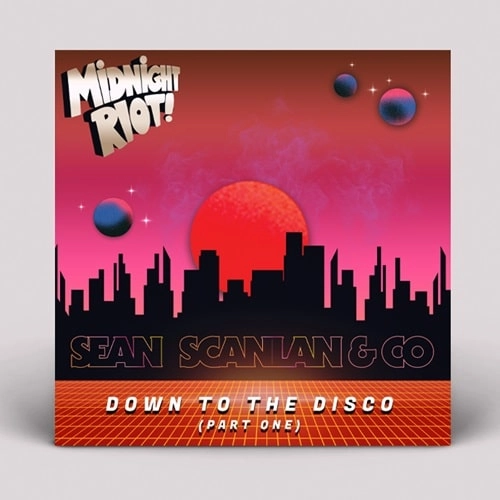 SEAN SCANLAN & CO / DOWN TO THE DISCO - PART ONE