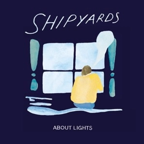 Shipyards / シップヤーズ / ABOUT LIGHTS（LP）
