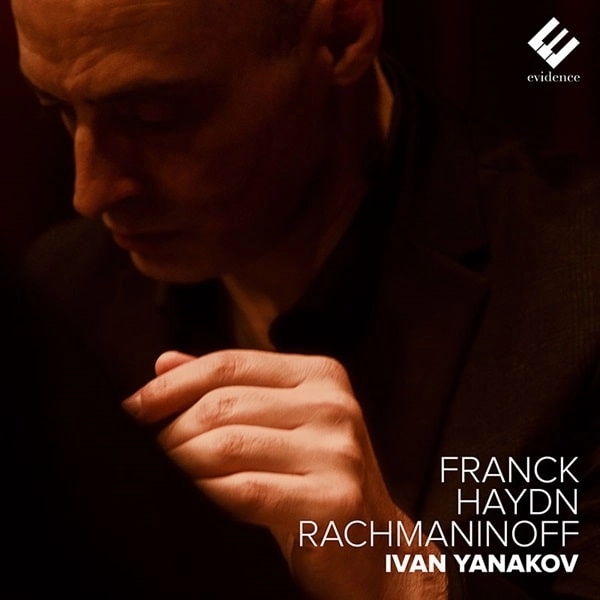 IVAN YANAKOV / イヴァン・ヤナコフ / FRANCK/HAYDN/RACHMANINOFF