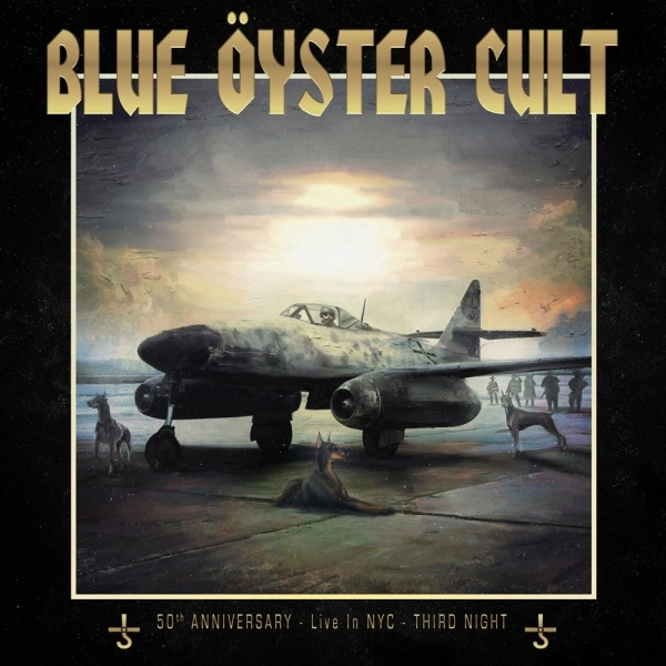 BLUE OYSTER CULT / ブルー・オイスター・カルト / 50th アニヴァーサリー･ライヴ -サード･ナイト-（2CD） / 50TH ANNIVERSARY LIVE - THIRD NIGHT -