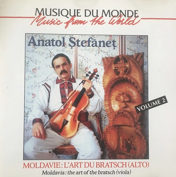 ANATOL STEFANET / MOLDAVIE : L'ART DU BRATSCH (ALTO) VOLUME 2