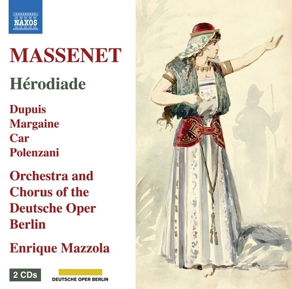 ENRIQUE MAZZOLA / エンリケ・マッツォーラ / MASSENET:HERODIADE