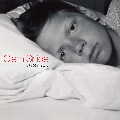 CLEM SNIDE / クレム・スナイド / OH SMOKEY