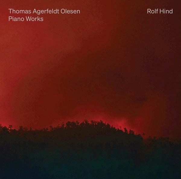 ROLF HIND / ロルフ・ハインド / THOMAS AGERFELDT OLESEN:PIANO WORKS