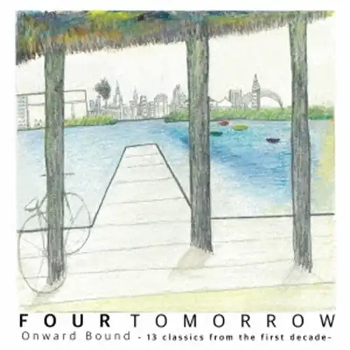 FOUR TOMORROW / フォートゥモロー / Onward Bound ～13 classics from the first decade～（CD）