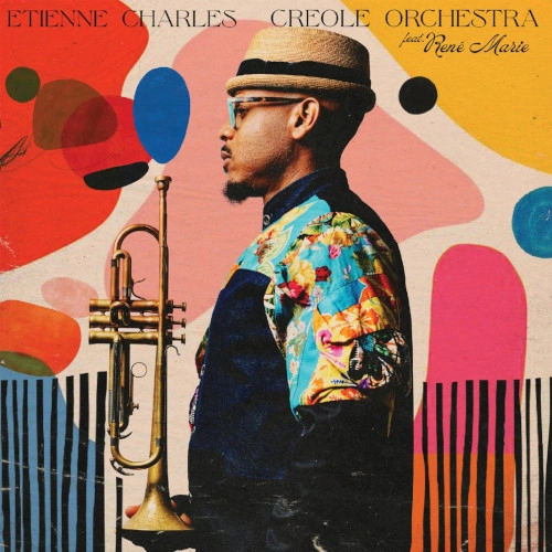 ETIENNE CHARLES / エティエンヌ・チャールズ / エティエンヌ・チャールズ・クレオール・オーケストラ / ETIENNE CHARLES - CREOLE ORCHESTRA
