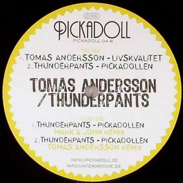 TOMAS ANDERSSON / THUNDERPANTS / LIVSKVALITET / PICKADOLLEN