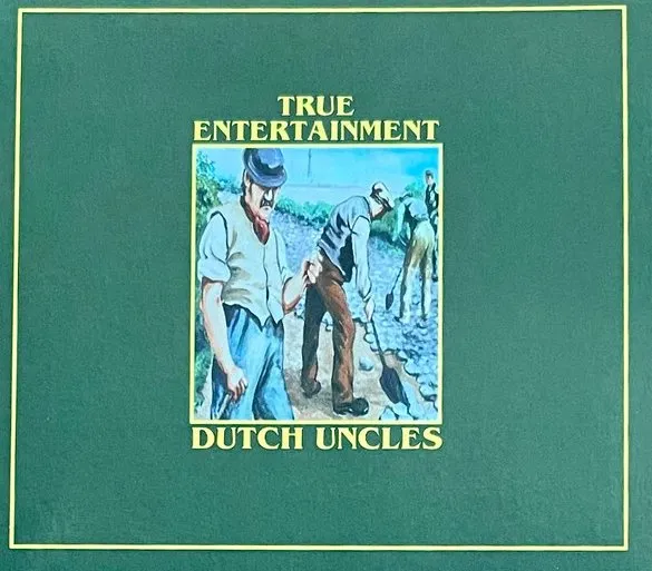DUTCH UNCLES / TRUE ENTERTAINMENT
