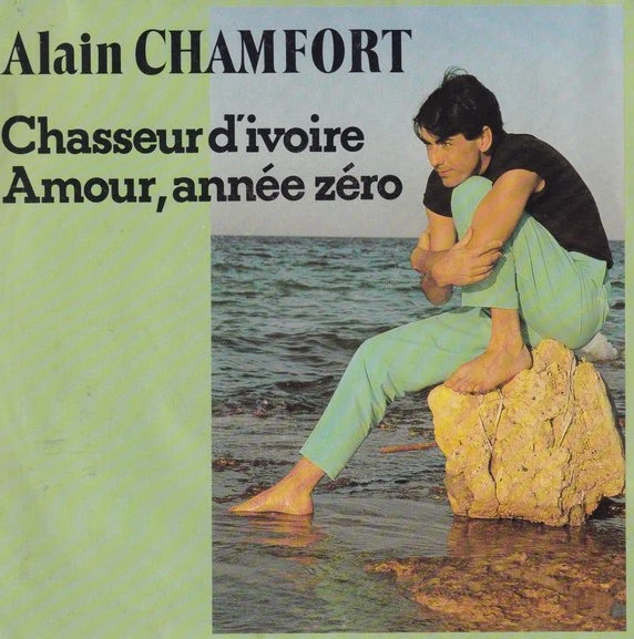 ALAIN CHAMFORT / CHASSEUR D'IVOIRE / AMOUR, ANNEE ZERO