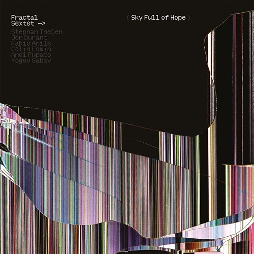 FRACTAL SEXTET / SKY FULL OF HOPE