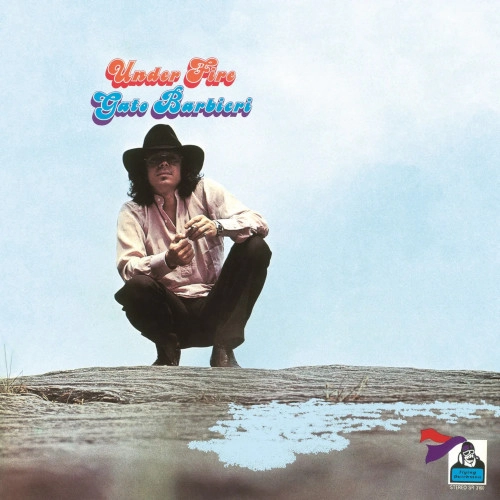 GATO BARBIERI / ガトー・バルビエリ / アンダー・ファイアー