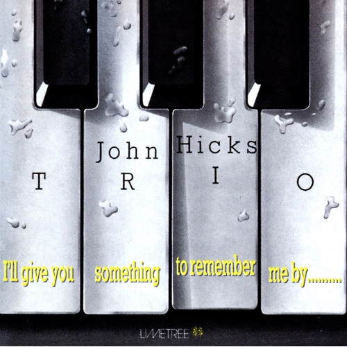 JOHN HICKS / ジョン・ヒックス / アイル・ギヴ・ユー・サムシング・トゥ・リメンバー・ミー...